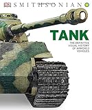 Tank: The Definitive Visual History of Armored Vehicles