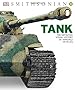 Tank: The Definitive Visual History of Armored Vehicles