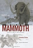 The Fate of the Mammoth: Fossils, Myth, and History