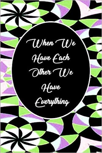 Buy When We Have Each Other We Have Everything Letters To My