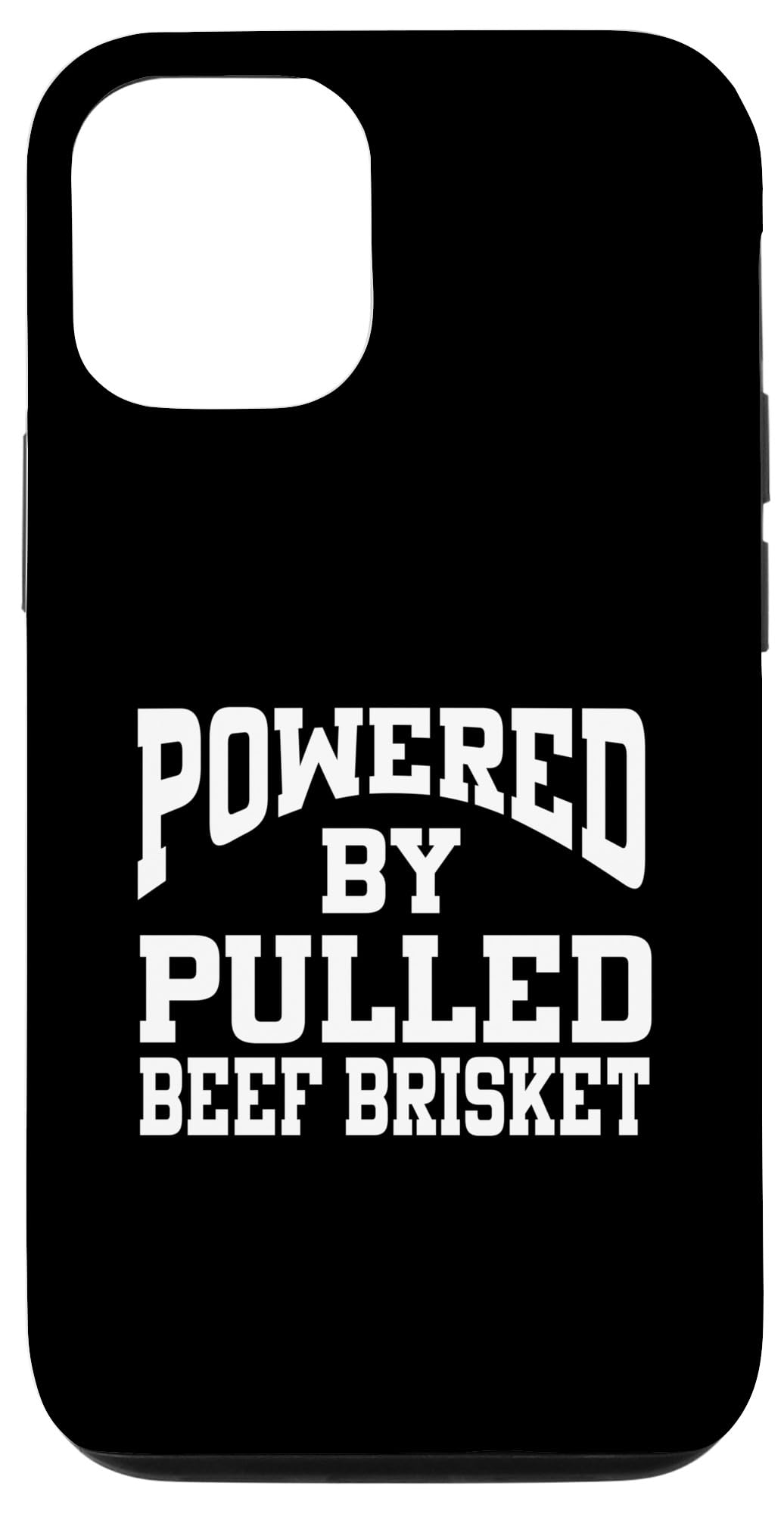 iPhone 13 Pro Powered By Pulled Beef Brisket Case