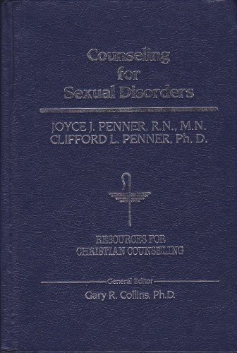 Counseling for Sexual Disorders (Resources for Christian Counseling, Vol 26)