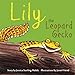 Lily The Leopard Gecko by Jessica Sterling-Malek, Jason L Friend
