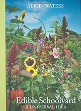 Edible Schoolyard: A Universal Idea