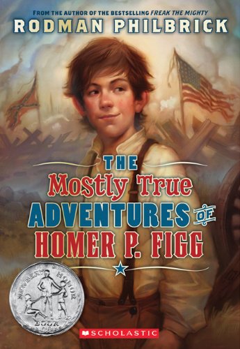 The Mostly True Adventures of Homer P. Figg (Newbery Honor Book)
