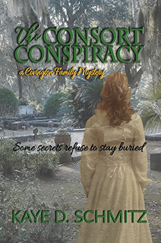 The Consort Conspiracy (Covington Family Mystery Book 1) by [Schmitz, Kaye D.]
