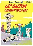Lucky Luke - Tome 23 - LES DALTONS COURENT TOUJOURS (French Edition) by 