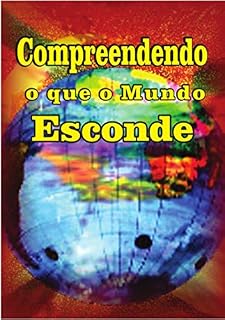 Livro Compreendendo O Que O Mundo Esconde