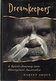 Front cover for the book Dreamkeepers: A Spirit-Journey into Aboriginal Australia by Harvey Arden