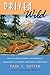 Driven Wild: How the Fight against Automobiles Launched the Modern Wilderness Movement