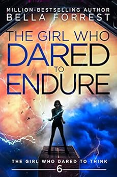 The Girl Who Dared to Endure - Bella Forrest