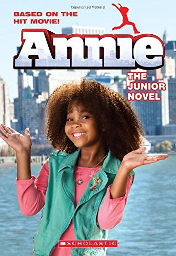 Annie: The Junior Novel (Movie Tie-In)