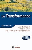 La Transformance: Une stratégie de mise en action des hommes et des organisations (Hors Collection) by Laurent Buratti, Vincent Lenhardt