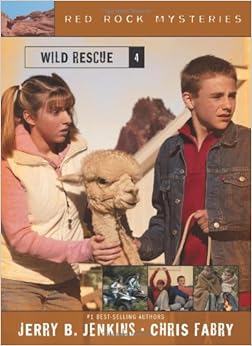 Wild Rescue (Red Rock Mysteries, No. 4), by Jerry B. Jenkins Chris Fabry Wild Rescue (Red Rock Mysteries, No. 4), by Jerry B. Jenkins Chris Fabry