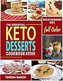 Keto Desserts Cookbook with Color Pictures: Easy, Quick and Tasty High-Fat Low-Carb Ketogenic Treats by Teresa Baker