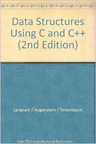 Data Structures Using C and C++ (2nd Edition): Langsam / Augenstein ...