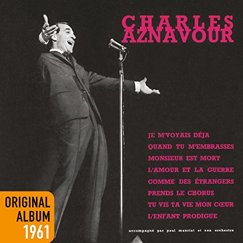 charles aznavour je mvoyais déjà charles aznavour je mvoyais déjà