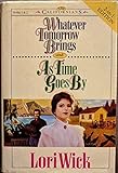 Whatever Tomorrow Brings/As Time Goes By (The Californians 1-2) by