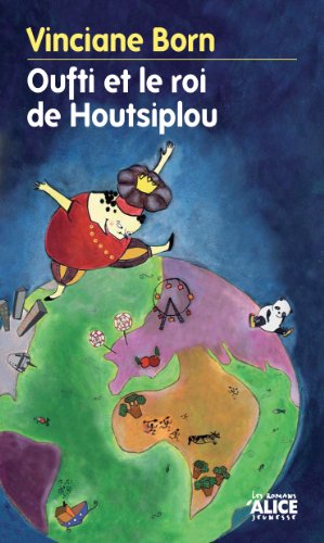 Oufti et le roi Houtsiplou: Un conte pour enfants éclairant (DEUZIO) (French Edition) by Vinciane Born