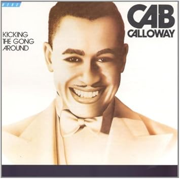 Amazon Kicking The Gong Around Calloway Cab ビッグバンド 音楽