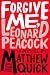 Forgive Me, Leonard Peacock - Book by Matthew Quick