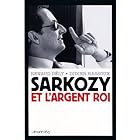 Sarkozy et l'argent roi