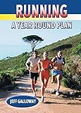 Running: A Year Round Plan by Jeff Galloway