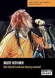 RIFF STORY Du hard rock au heavy metal (French Edition) by 