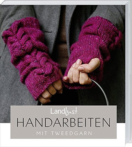Landlust - Handarbeiten mit Landlust-Tweedgarn