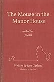The Mouse in the Manor House (and other poems)