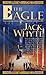 The Eagle: The Concluding Volume of The Camulod Chronicles by 