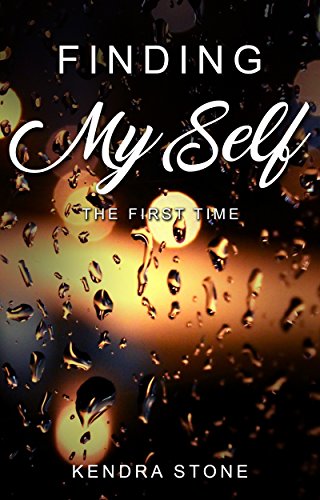 Finding Myself: The First Time