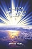 Image de 12 clés de Lumière pour l'Ascension (French Edition)