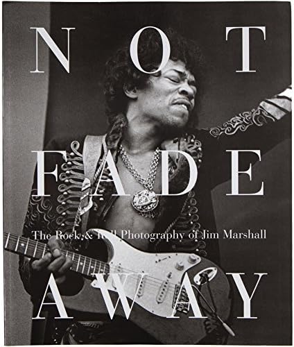 Jim Marshall - Not Fade Away Coffee Table Softcover