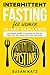 Intermittent Fasting for Women 30-Day Challenge: Complete Weight Loss Guide for Women: Burn Fat, Sli by Susan Katz