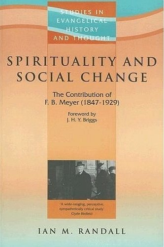 Spirituality and Social Change (Studies in Evangelical History and Thought)