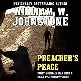 Preacher's Peace: First Mountain Man Series, Book 9 by William W. Johnstone, J. Rodney Turner