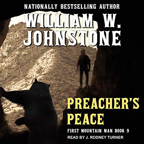 Preacher's Peace: First Mountain Man Series, Book 9 by William W. Johnstone