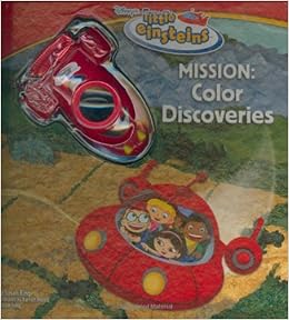 Amazon Com Disney S Little Einsteins Mission Color Discovery 9780786855407 Ring Susan Benica Barrett Song Aram Books