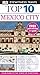 DK Eyewitness Top 10 Travel Guide: Mexico City (DK Eyewitness Travel Guide)