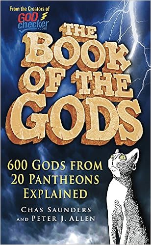 The Book Of The Gods 600 Gods From 20 Pantheons Explained Saunders Chas Allen Peter J 9780752458045 Amazon Com Books