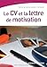 Le CV et la lettre de motivation (Eyrolles Pratique) (French Edition) by Patrick Sainte Lorette (De), Jo Marze