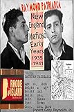Raymond Patriarca: New England Mafioso Early Years 1935-1941