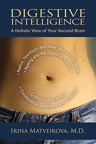 Download Digestive Intelligence: A Holistic View of Your Second Brain Download Digestive Intelligence: A Holistic View of Your Second Brain
