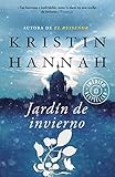 Jardín de invierno (Spanish Edition) by Kristin Hannah