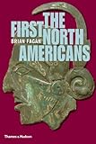 The First North Americans: An Archaeological Journey (Ancient Peoples and Places)