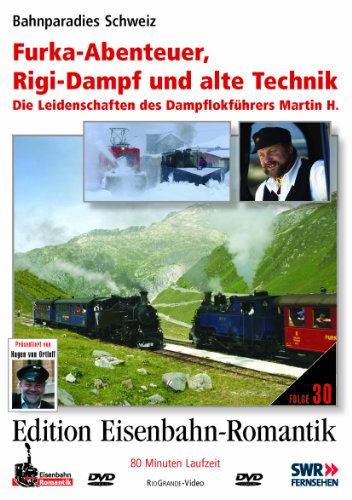 Edition Eisenbahn-Romantik: Winter am Bernina-Pass - Der Kampf gegen die Naturgewalten