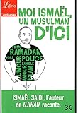 Moi Ismael, un musulman d'ici by 