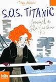 S.O.S. Titanic. Journal de Julia Facchini, 1912 (Folio Junior Mon Histoire t. 1745) (French Edition) by 