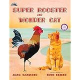 Super Rooster and Wonder Cat (Travel With Me Book 1)